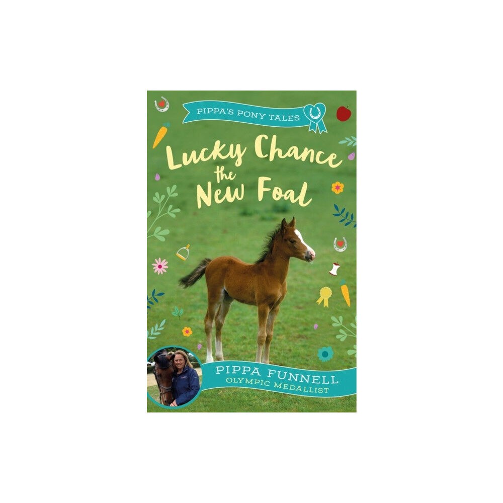 Bloomsbury Publishing PLC Lucky Chance the New Foal (häftad, eng)