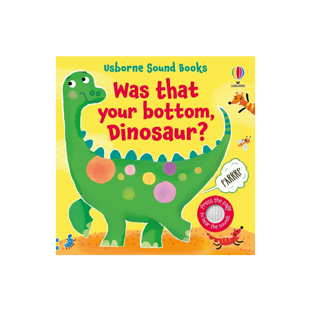 Usborne Publishing Ltd Was That Your Bottom, Dinosaur? (bok, board book, eng)