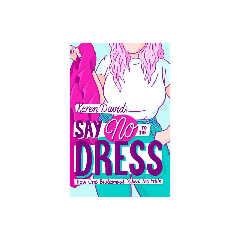 HarperCollins Publishers Say No to the Dress (häftad, eng)