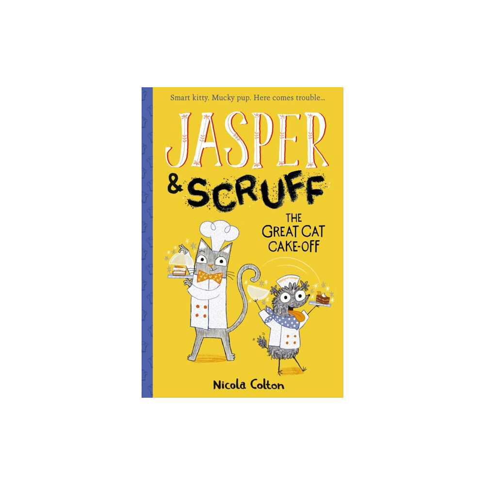 Little Tiger Press Group Jasper and Scruff: The Great Cat Cake-off (häftad, eng)