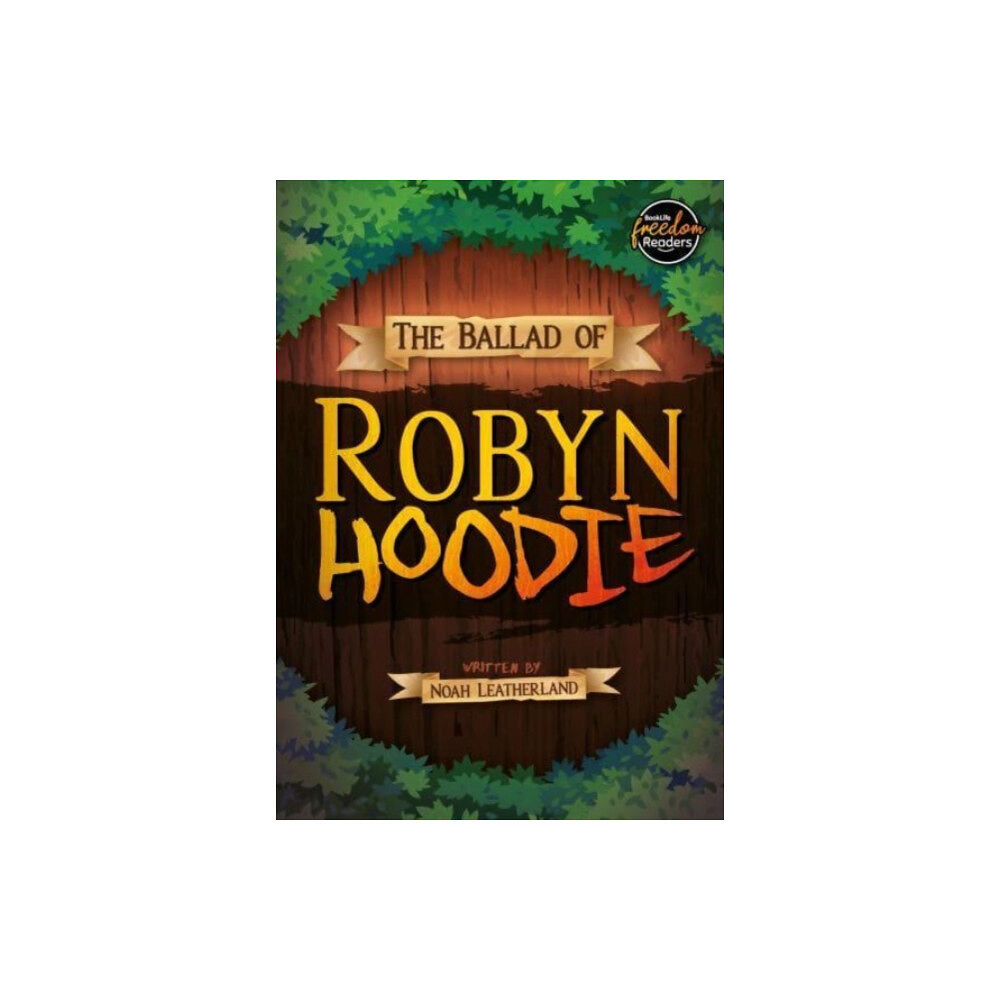 BookLife Publishing The Ballad of Robyn Hoodie (häftad, eng)