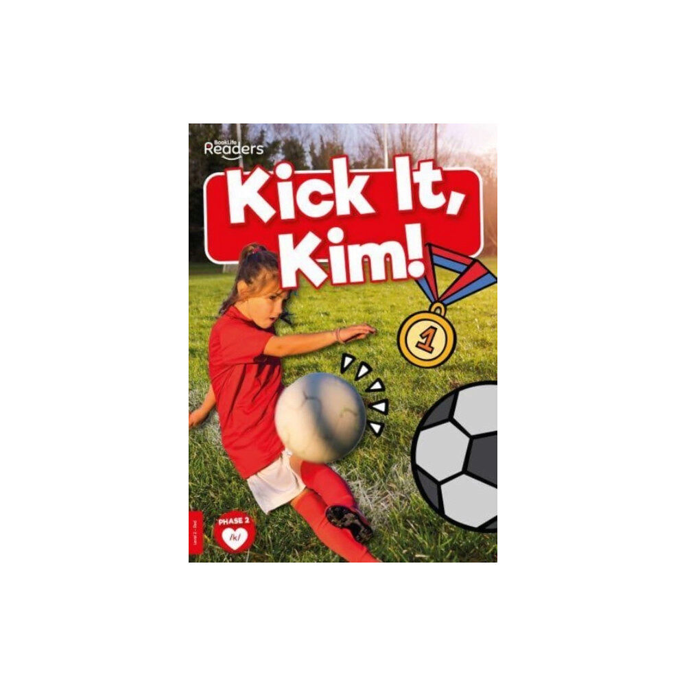 BookLife Publishing Kick it, Kim! (häftad, eng)