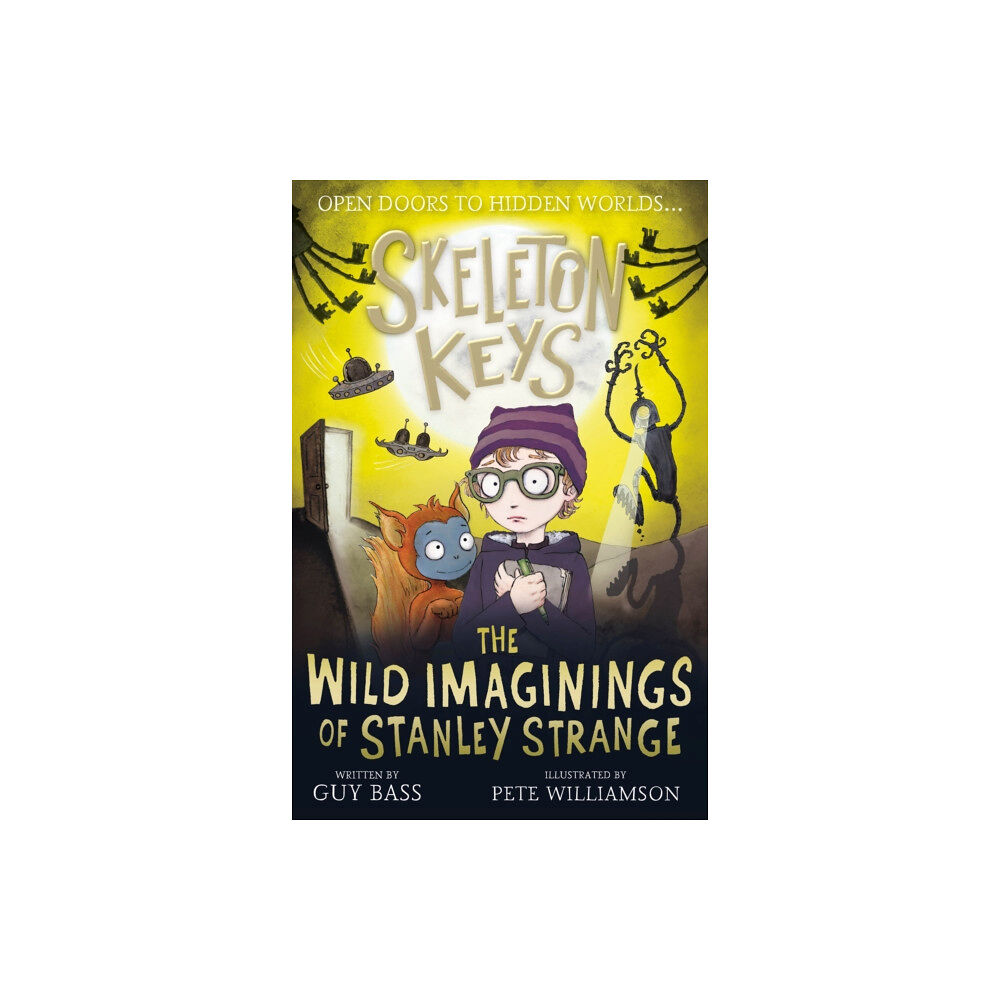 Little Tiger Press Group Skeleton Keys: The Wild Imaginings of Stanley Strange (häftad, eng)