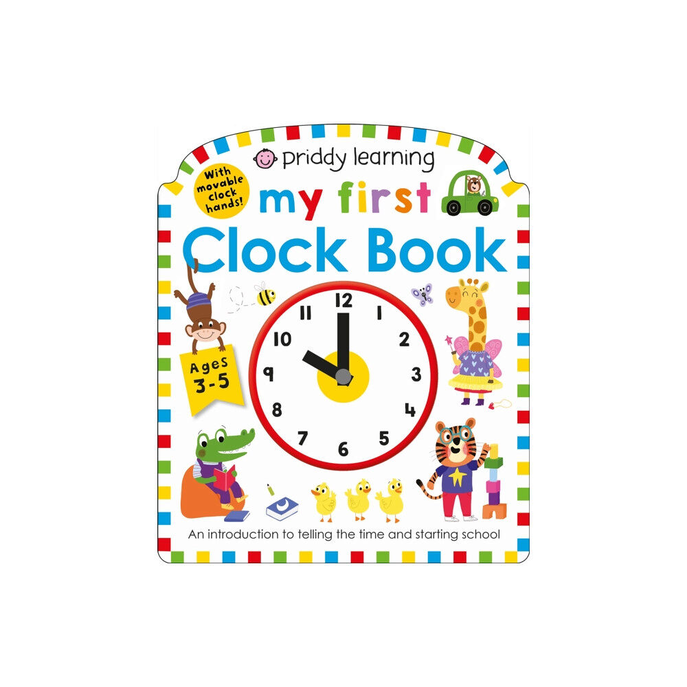Priddy Books Priddy Learning: My First Clock Book (bok, board book, eng)