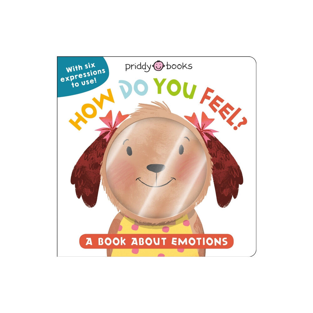 Priddy Books How Do You Feel? (bok, board book, eng)