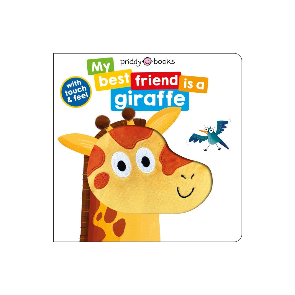 Priddy Books My Best Friend Is A Giraffe (bok, board book, eng)