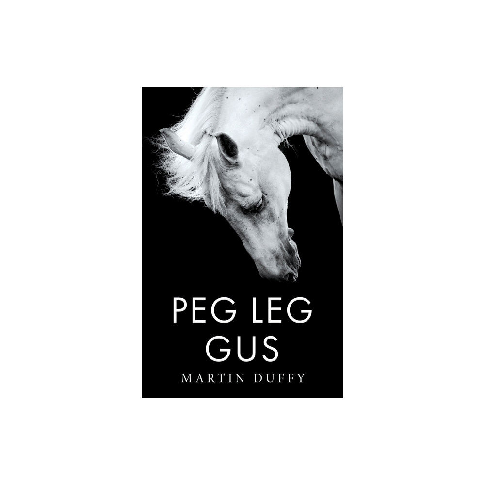 Troubador Publishing Peg Leg Gus (häftad, eng)