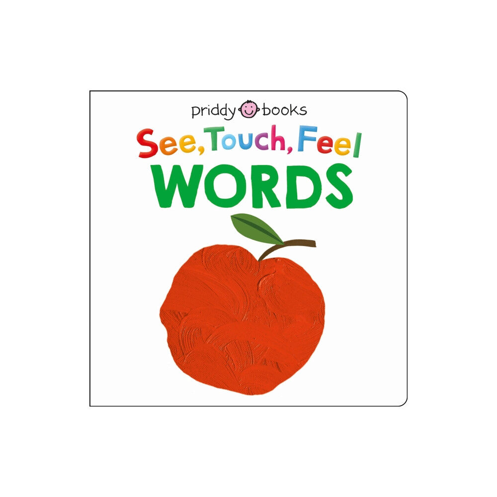 Priddy Books See, Touch, Feel: Words (bok, board book, eng)