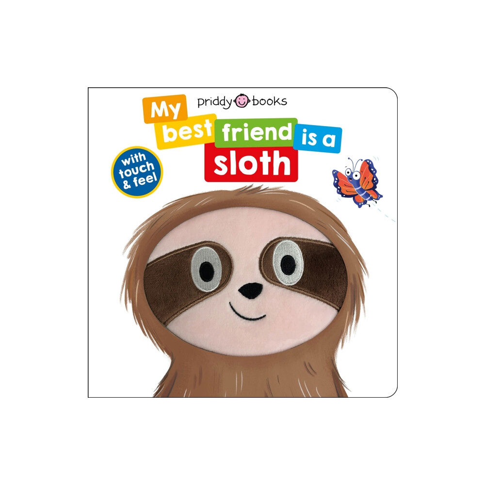 Priddy Books My Best Friend Is A Sloth (bok, board book, eng)