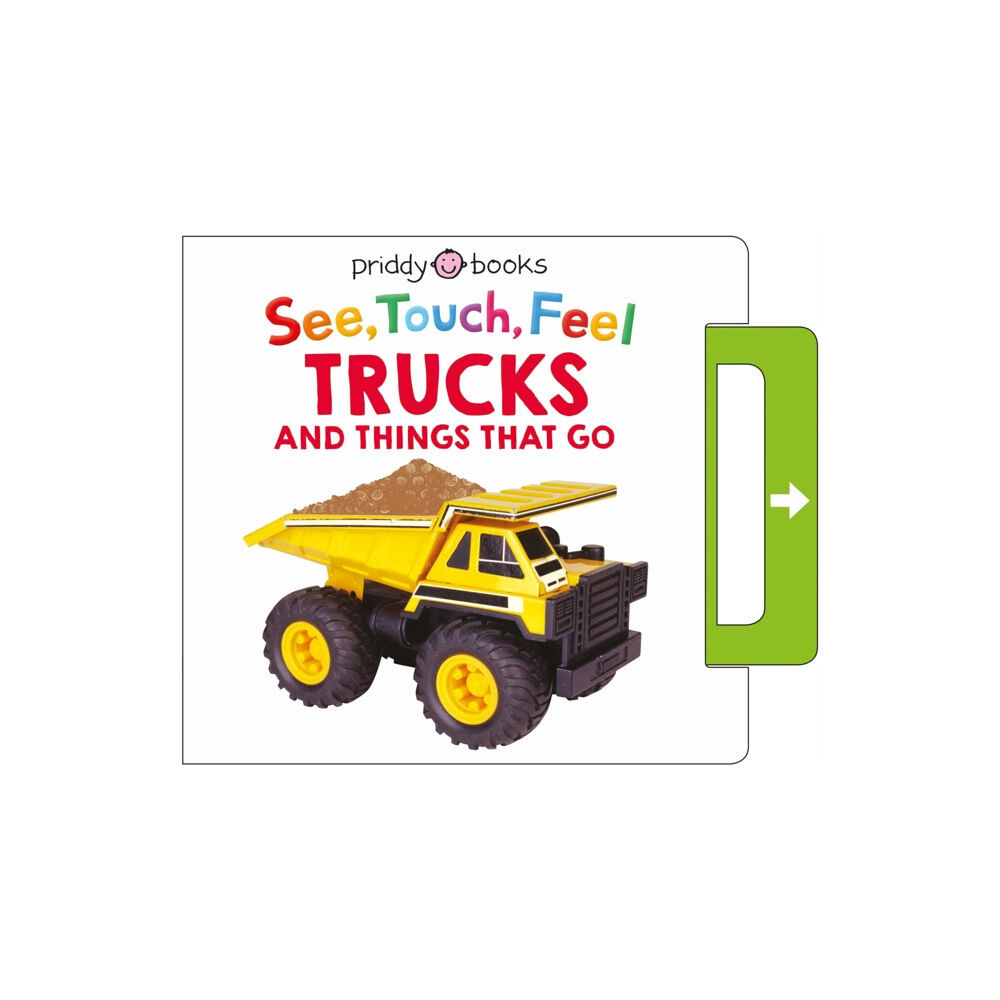 Priddy Books See, Touch, Feel: Trucks & Things That Go (bok, board book, eng)