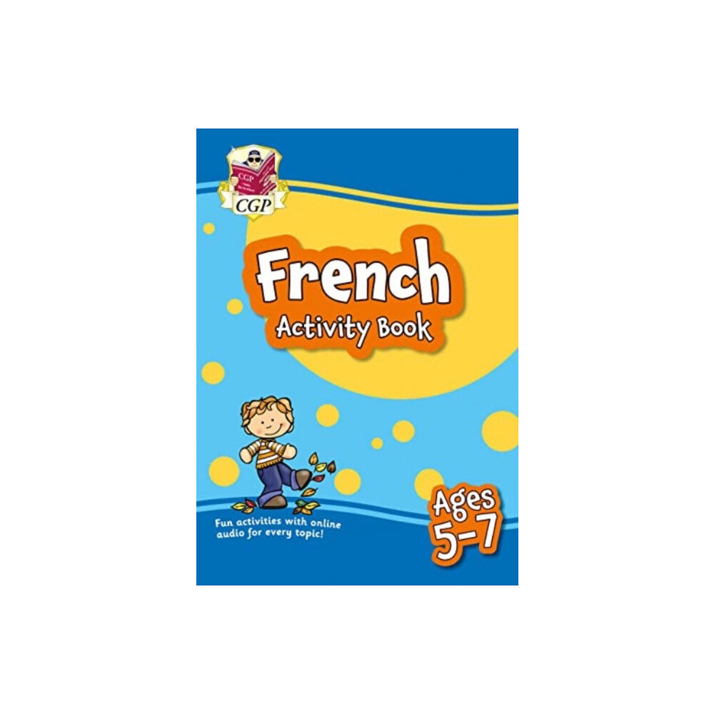 Coordination Group Publications Ltd (CGP) French Activity Book for Ages 5-7 (with Online Audio) (häftad, eng)