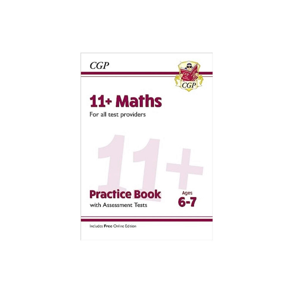 Coordination Group Publications Ltd (CGP) 11+ Maths Practice Book & Assessment Tests - Ages 6-7 (for all test providers) (häftad, eng)