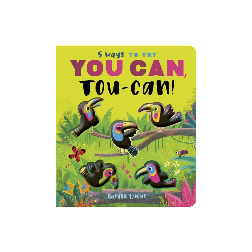 Little Tiger Press Group You Can, Toucan! (bok, board book, eng)