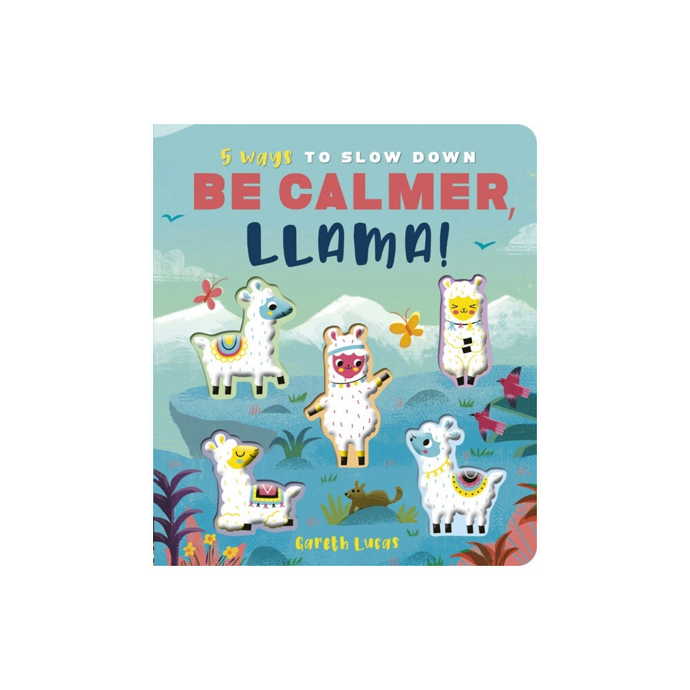 Little Tiger Press Group Be Calmer, Llama! (bok, board book, eng)