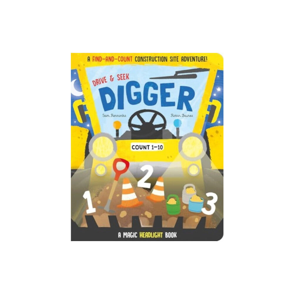 Gemini Books Group Ltd Drive & Seek Digger - A Magic Find & Count Adventure (bok, board book, eng)