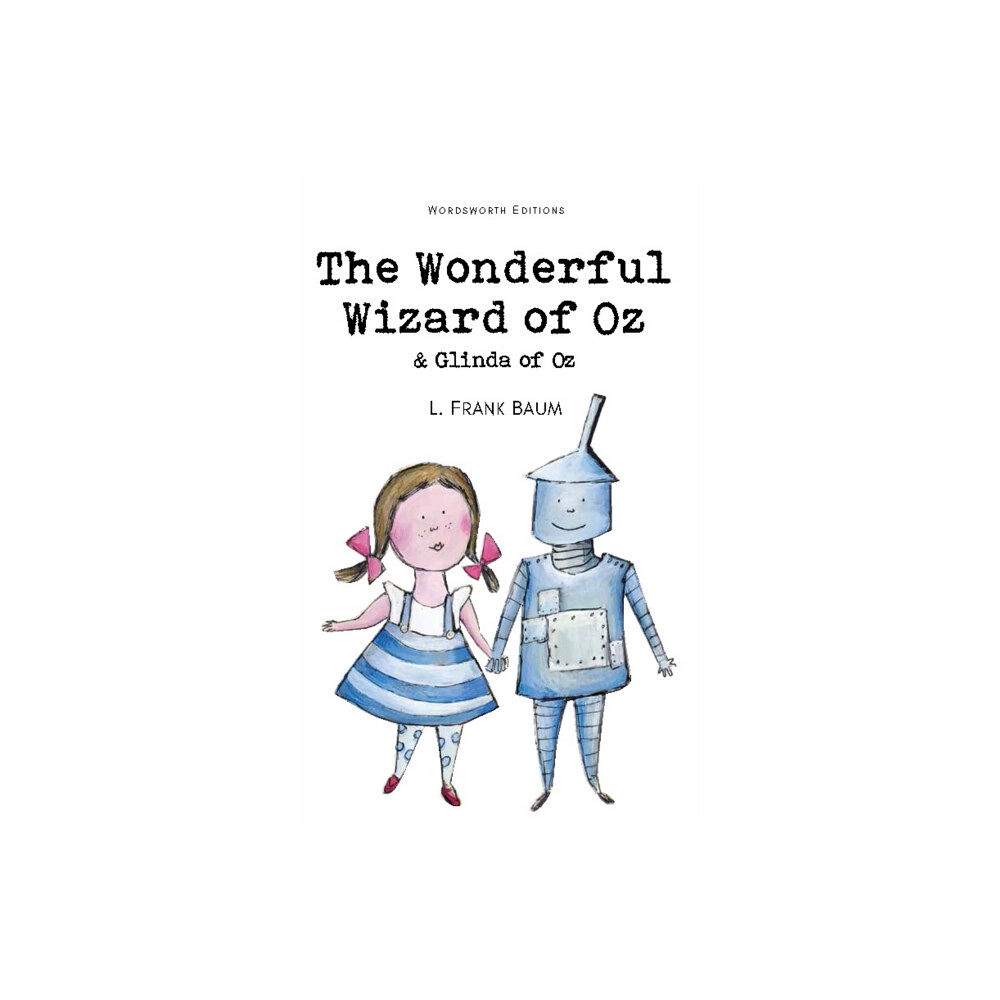 Wordsworth Editions Ltd The Wonderful Wizard of Oz & Glinda of Oz (häftad, eng)