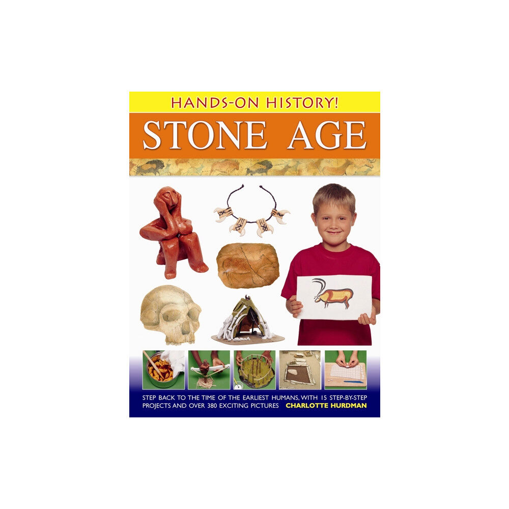 Anness publishing Hands-on History! Stone Age (inbunden, eng)