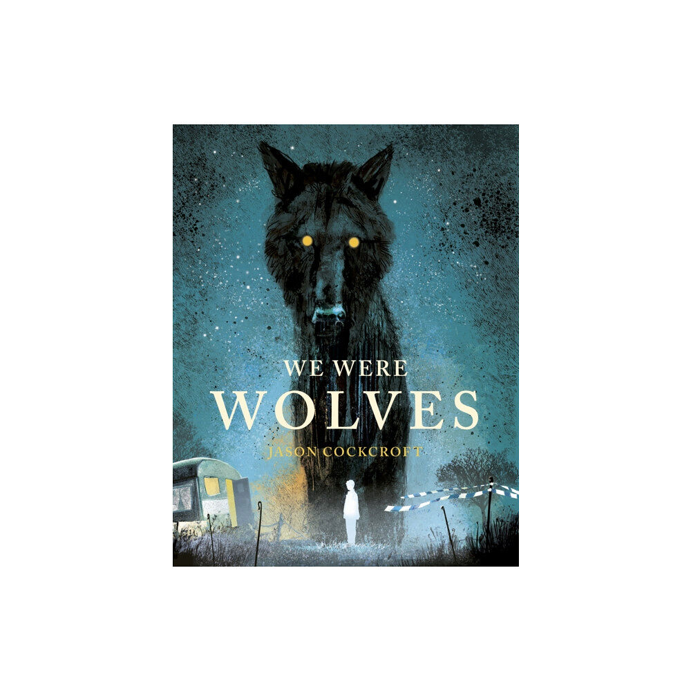 Andersen Press Ltd We Were Wolves (inbunden, eng)