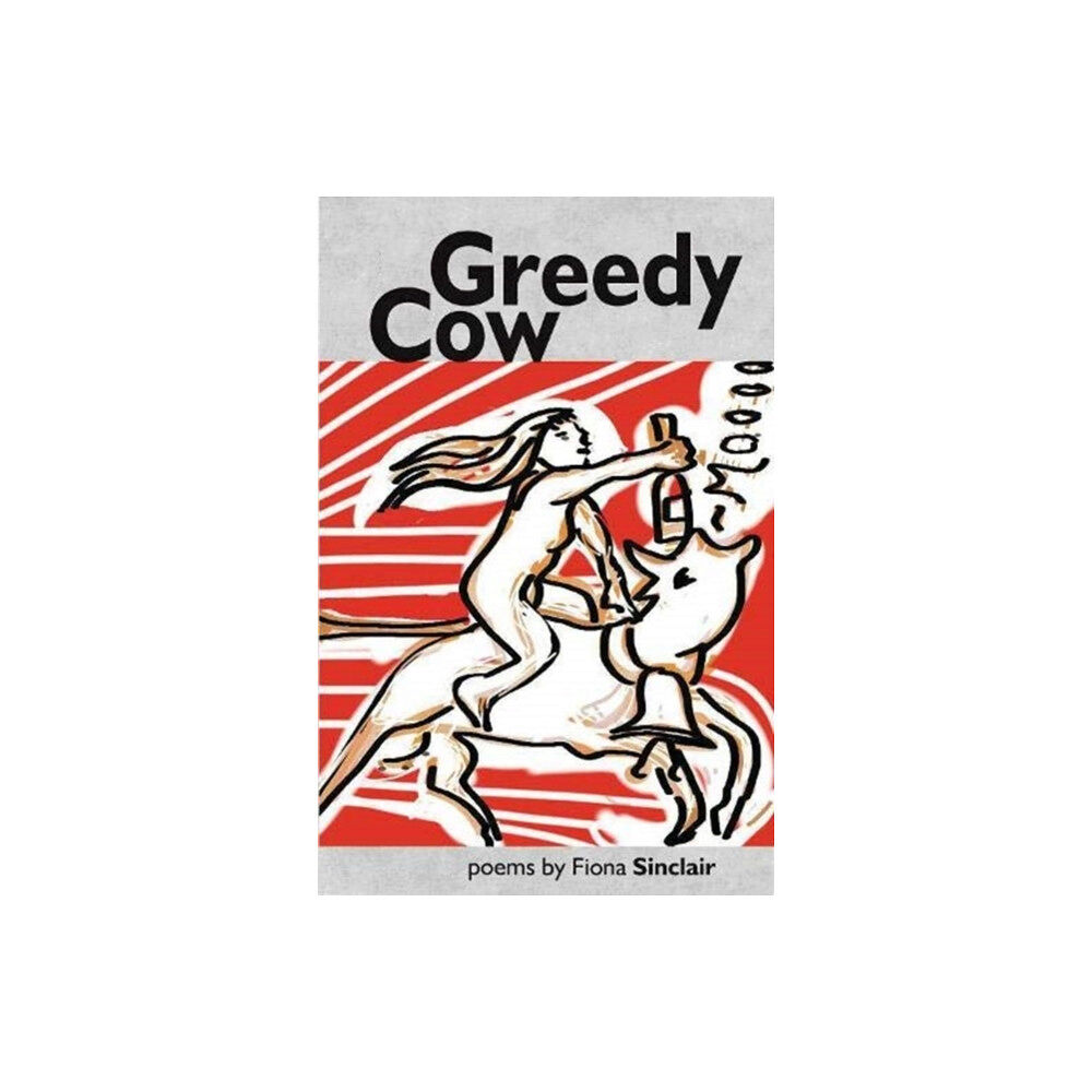 Smokestack Books Greedy Cow (häftad, eng)