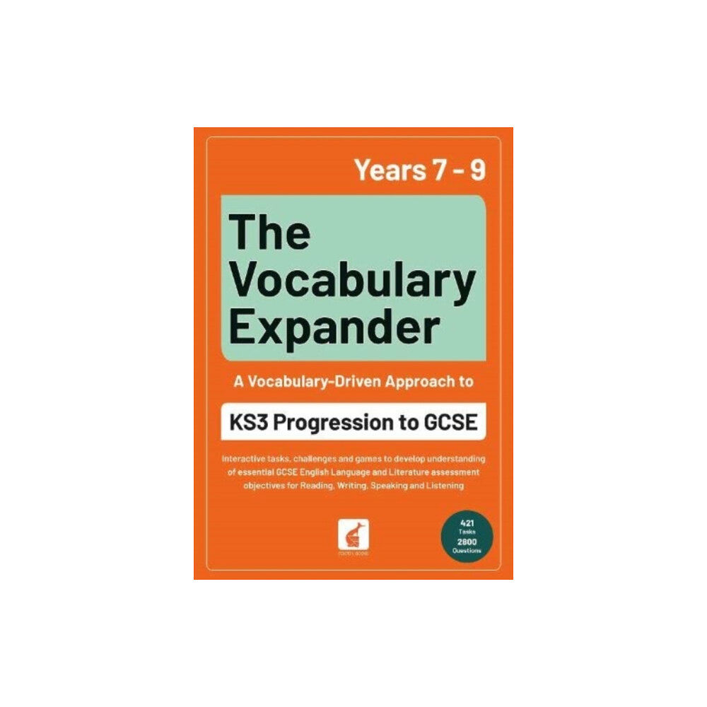 Foxton Books The Vocabulary Expander: KS3 Progression to GCSE for Years 7 to 9 (häftad, eng)