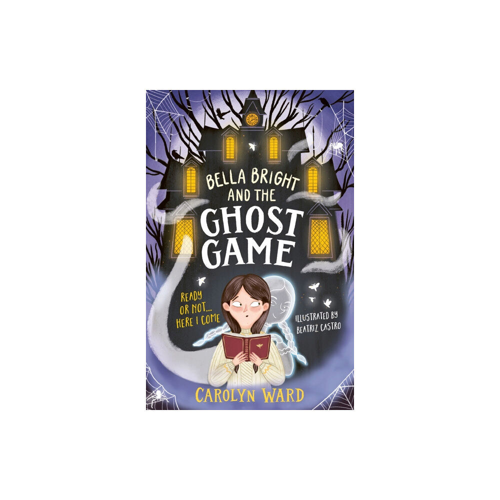 Hachette Children's Group Bella Bright and the Ghost Game (häftad, eng)