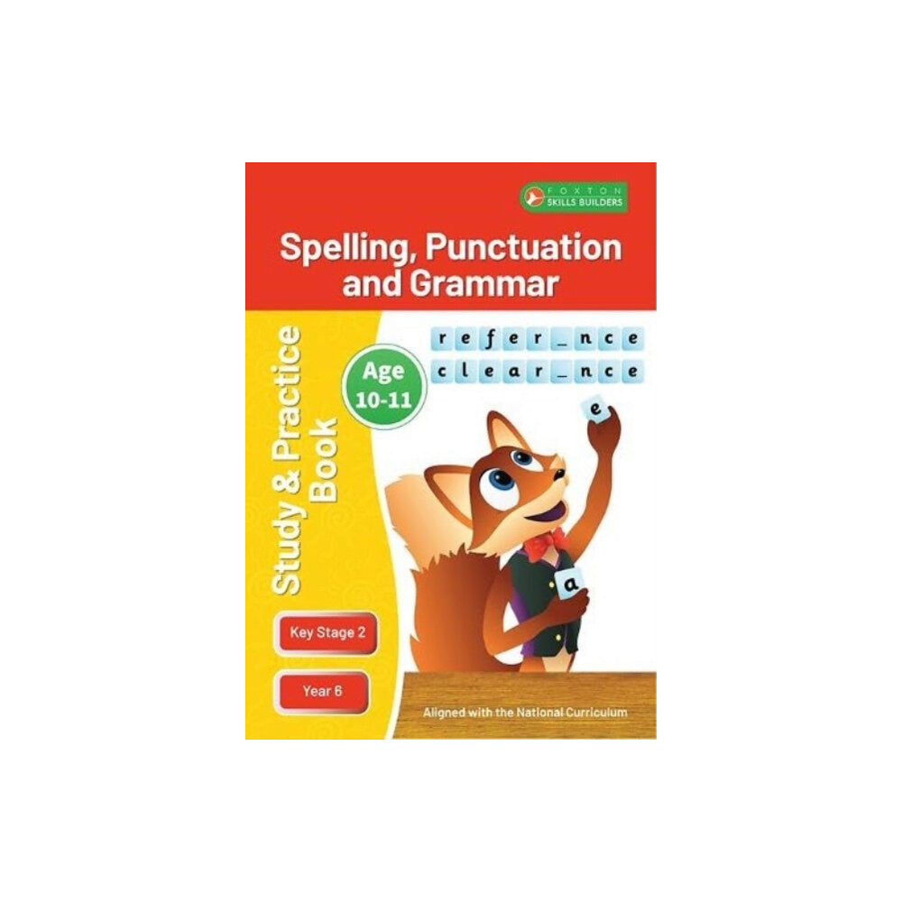 Foxton Books KS2 Spelling, Grammar & Punctuation Study and Practice Book for Ages 10-11 (Year 6) Perfect for learning at home or use...