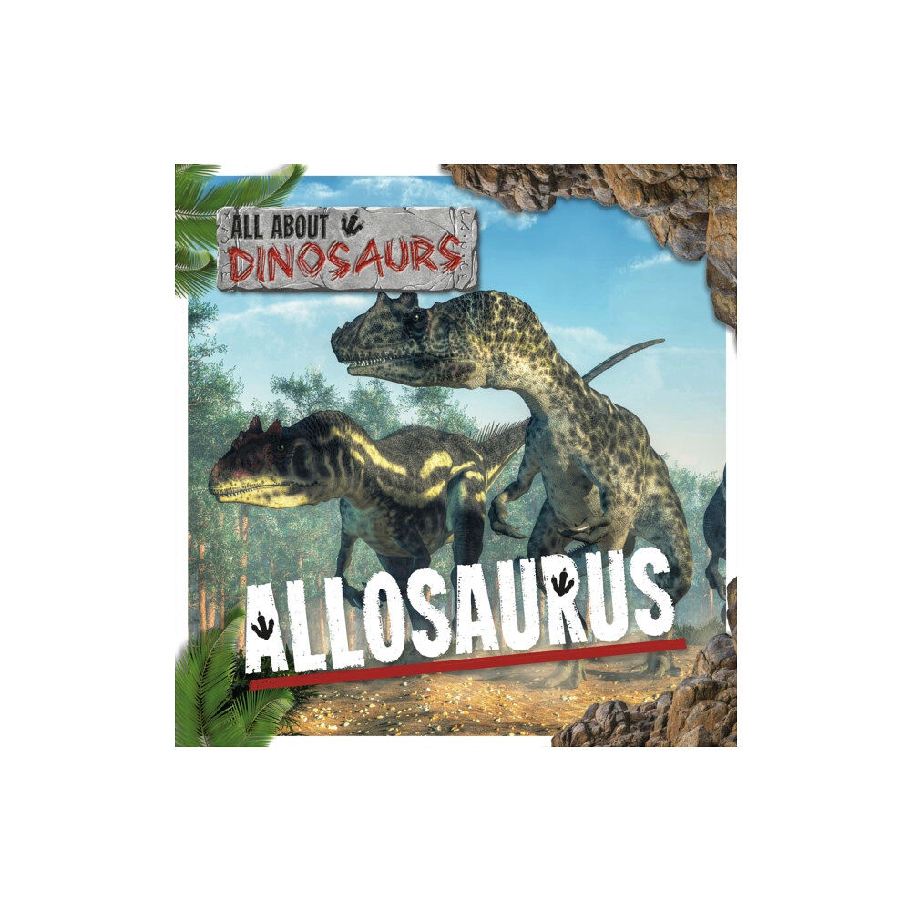 BookLife Publishing Allosaurus (häftad, eng)