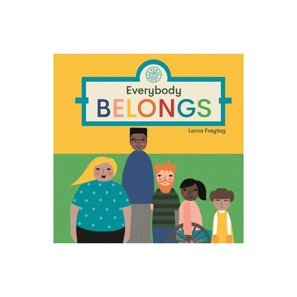 Templar Publishing Everybody Belongs (bok, board book, eng)