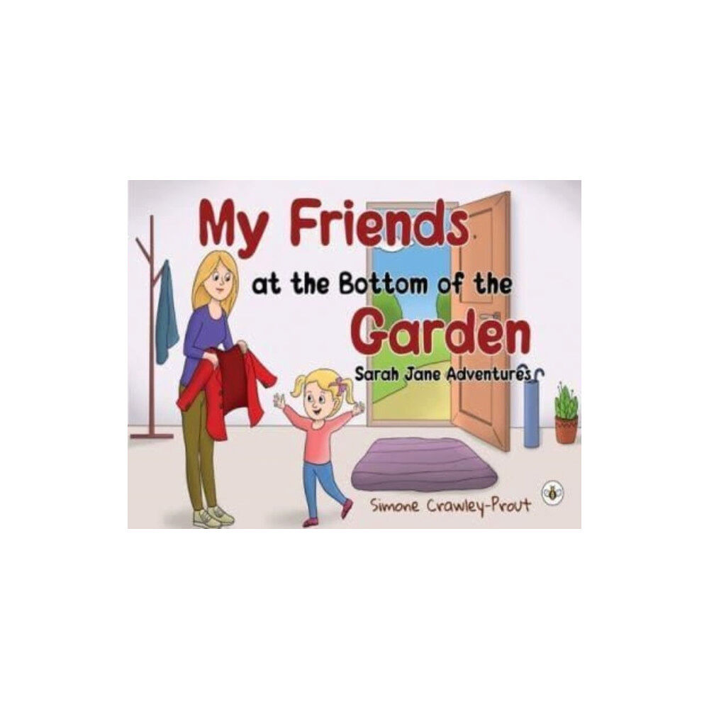 Olympia Publishers My Friends at the Bottom of the Garden - Sarah Jane Adventures (häftad, eng)