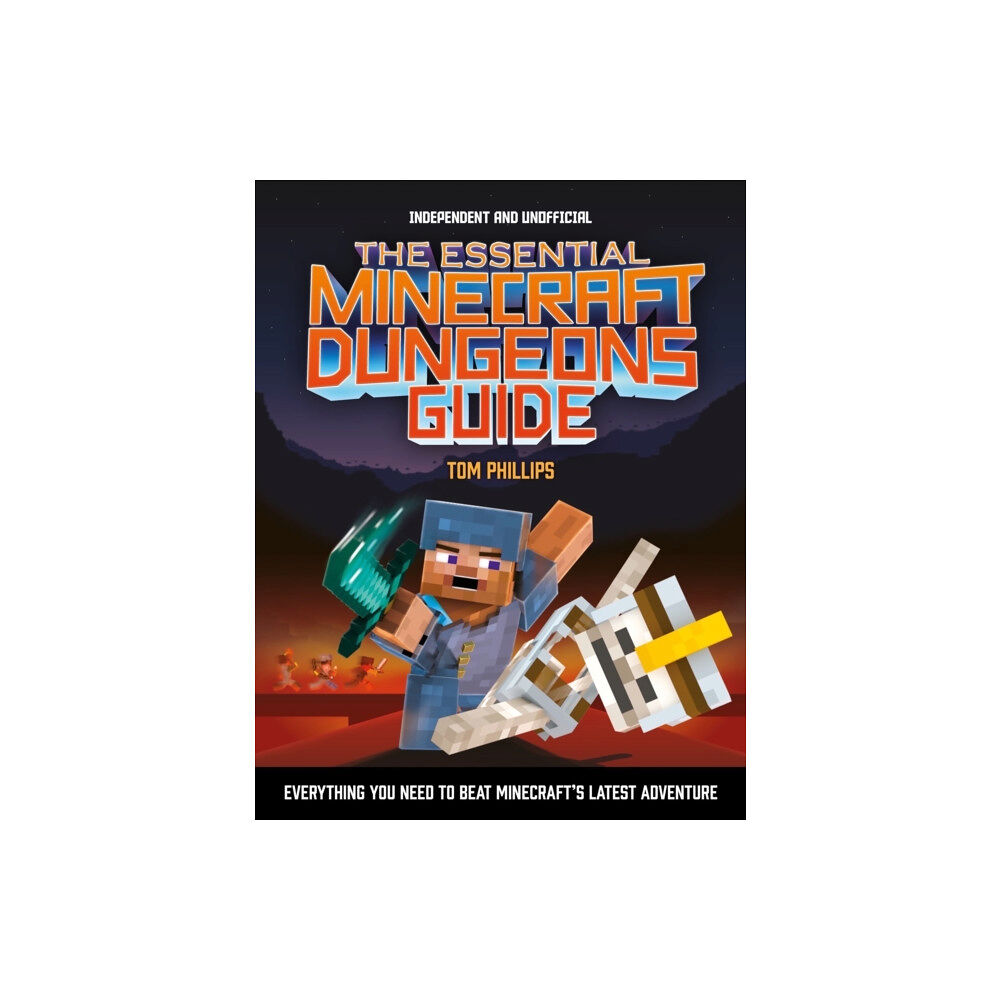 Hachette Children's Group The Essential Minecraft Dungeons Guide (Independent & Unofficial) (häftad, eng)