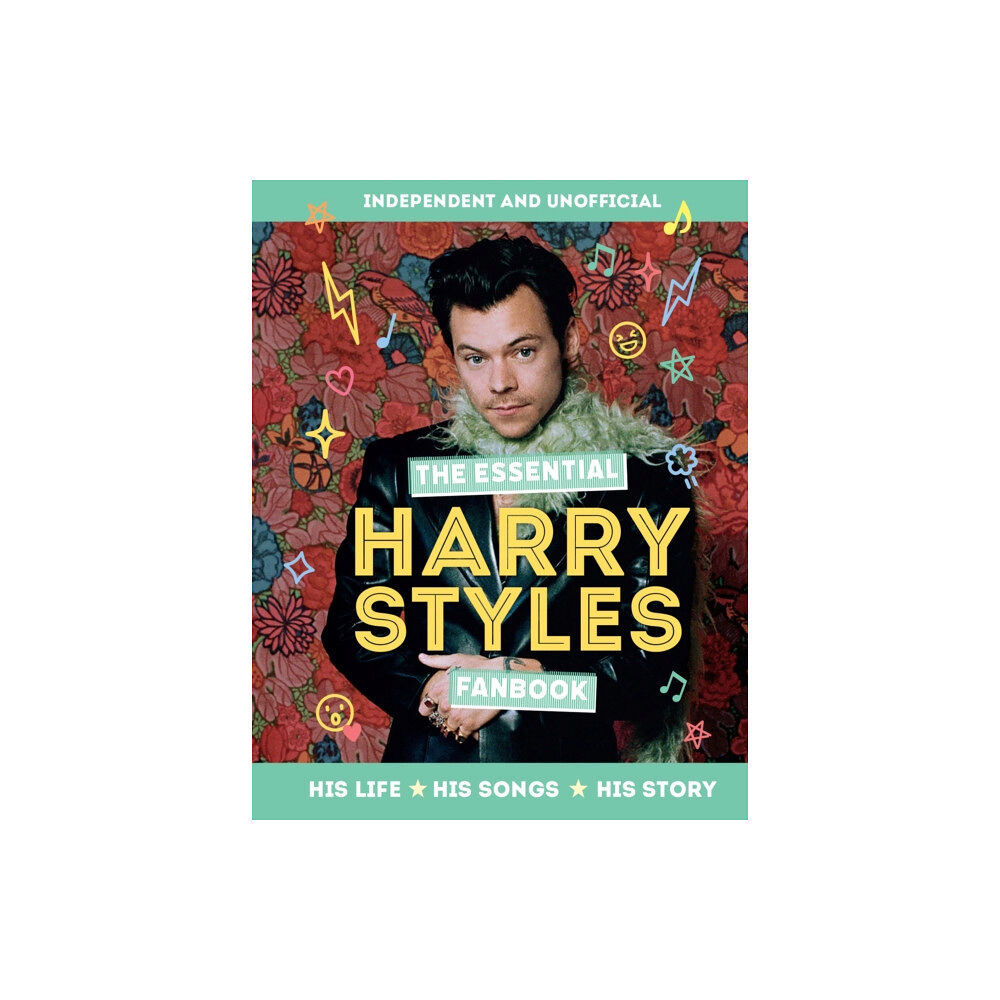 Hachette Children's Group The Essential Harry Styles Fanbook (inbunden, eng)
