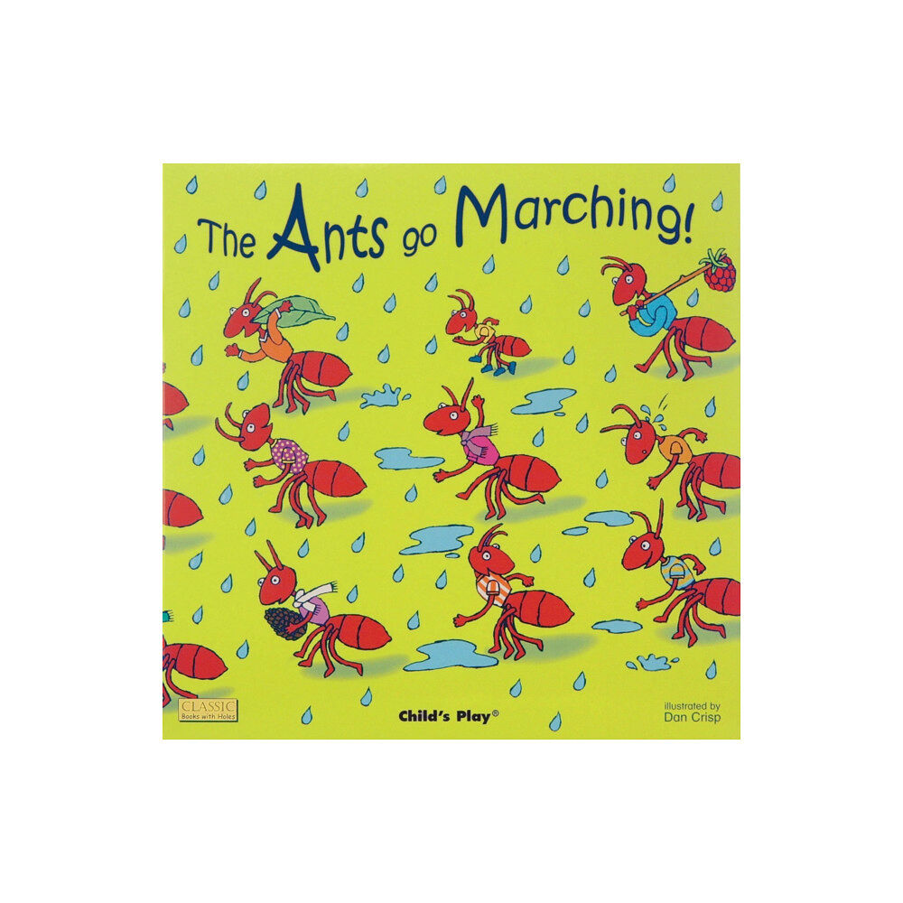 Child's Play International Ltd The Ants Go Marching (bok, board book, eng)