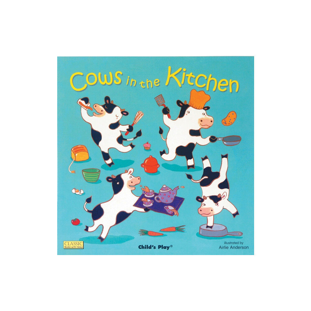 Child's Play International Ltd Cows in the Kitchen (bok, board book, eng)