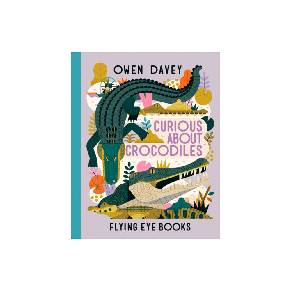 Flying Eye Books Curious About Crocodiles (inbunden, eng)