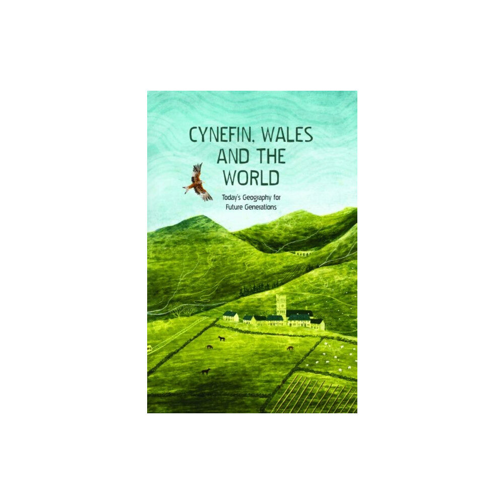 Gwasg Carreg Gwalch Cynefin, Wales and the World - Today's Geography for Future Generations (inbunden, eng)