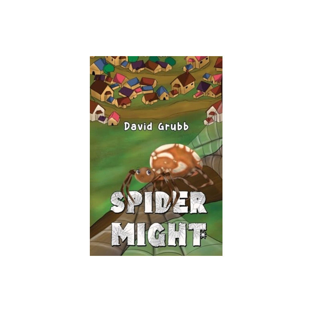 Pegasus Elliot Mackenzie Publishers Spider Might (häftad, eng)