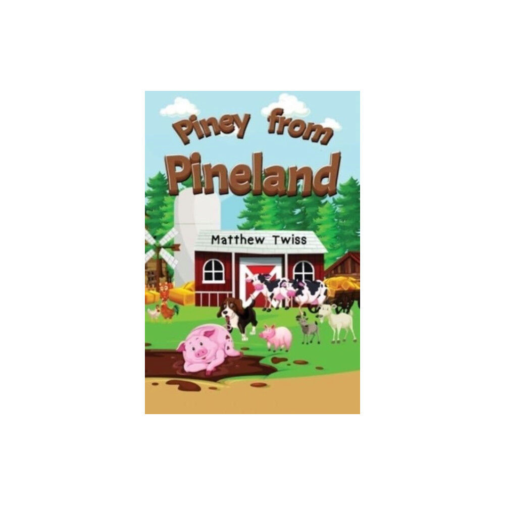 Pegasus Elliot Mackenzie Publishers Piney from Pineland (häftad, eng)