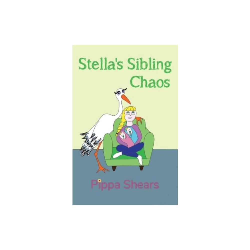 Pegasus Elliot Mackenzie Publishers Stella's Sibling Chaos (häftad, eng)