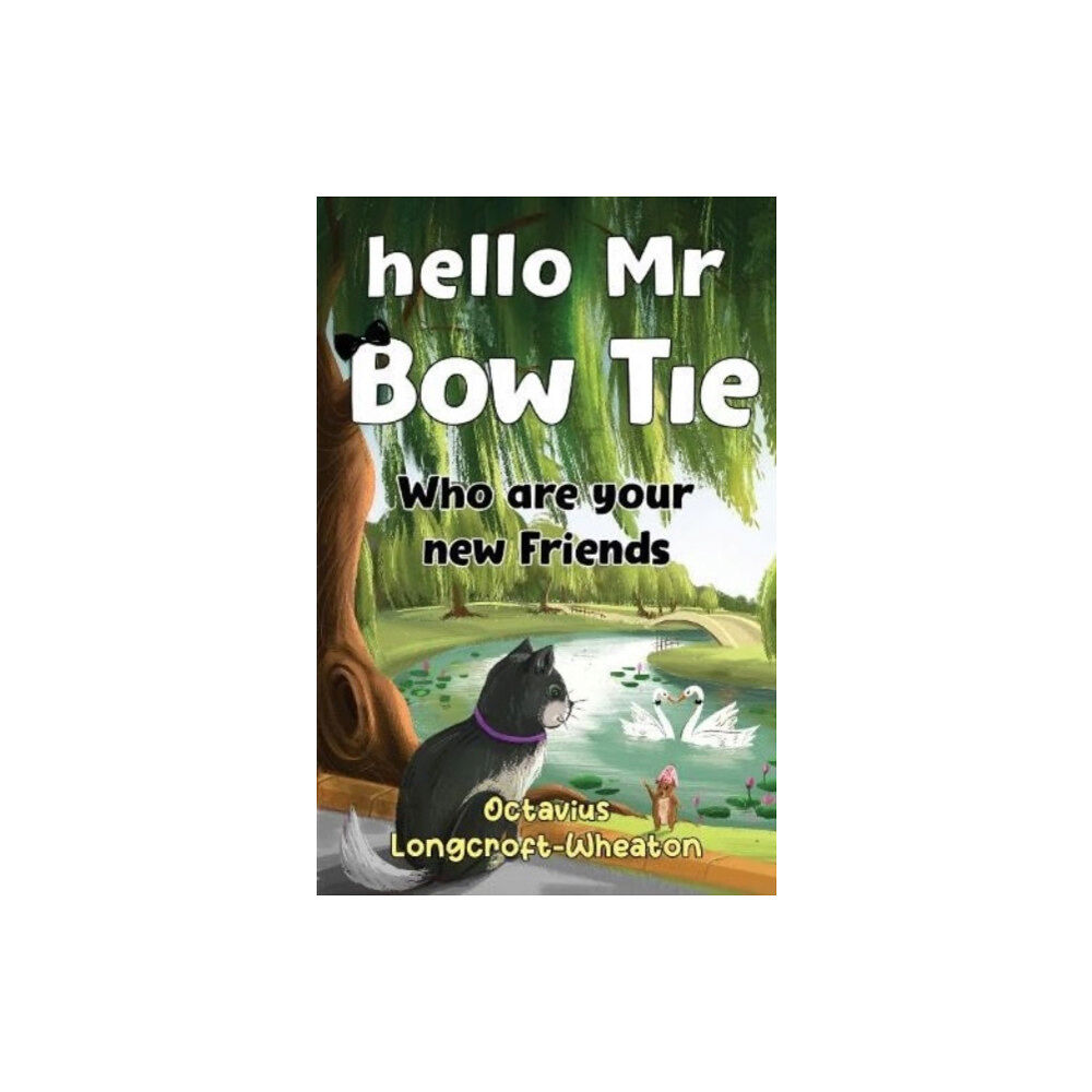 Pegasus Elliot Mackenzie Publishers Hello Mr Bow Tie, Who are your new Friends (häftad, eng)