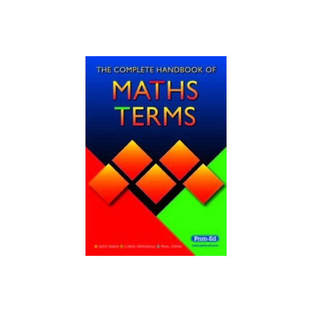 Prim-Ed Publishing The Complete Handbook of Maths Terms (häftad, eng)