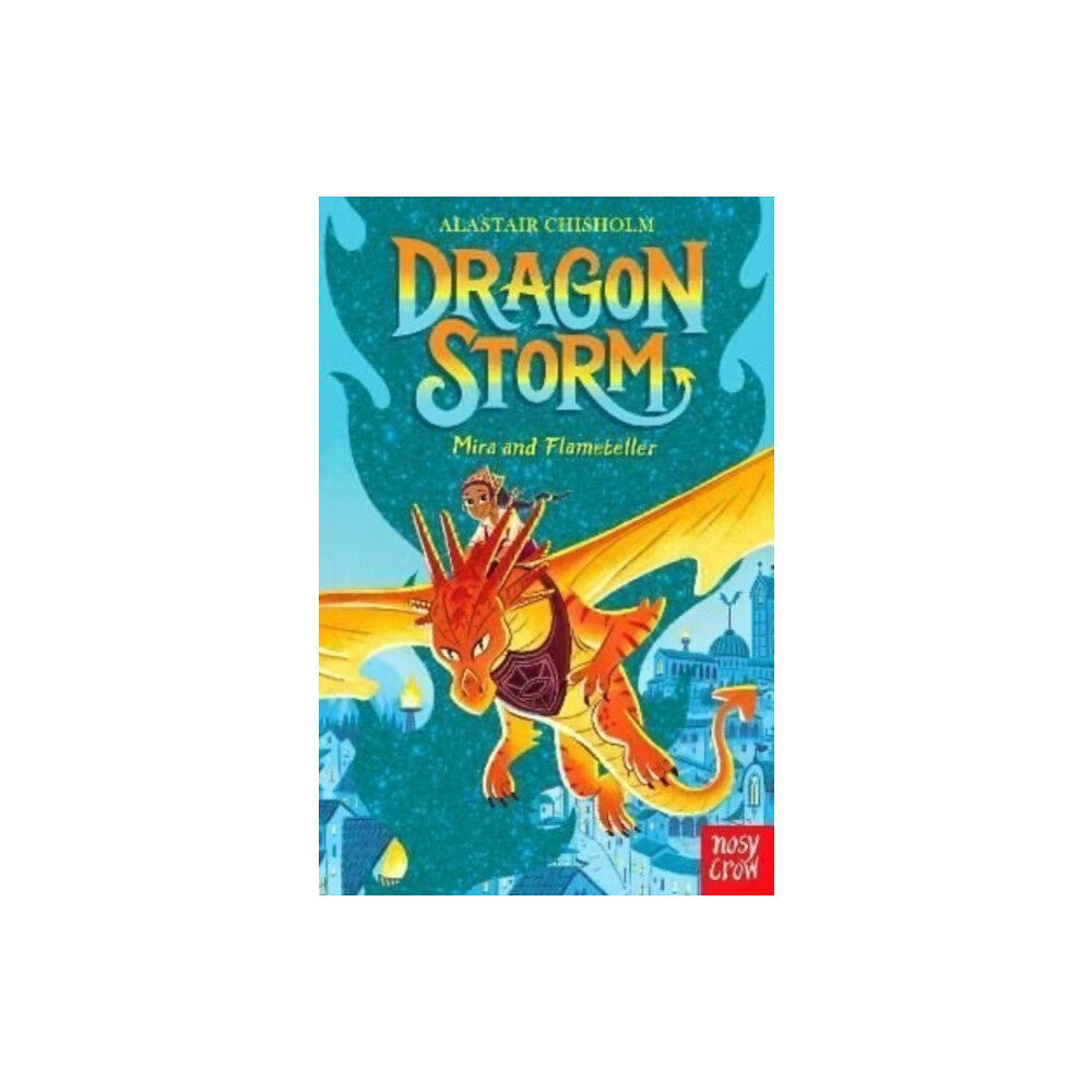 Nosy Crow Ltd Dragon Storm: Mira and Flameteller (häftad, eng)