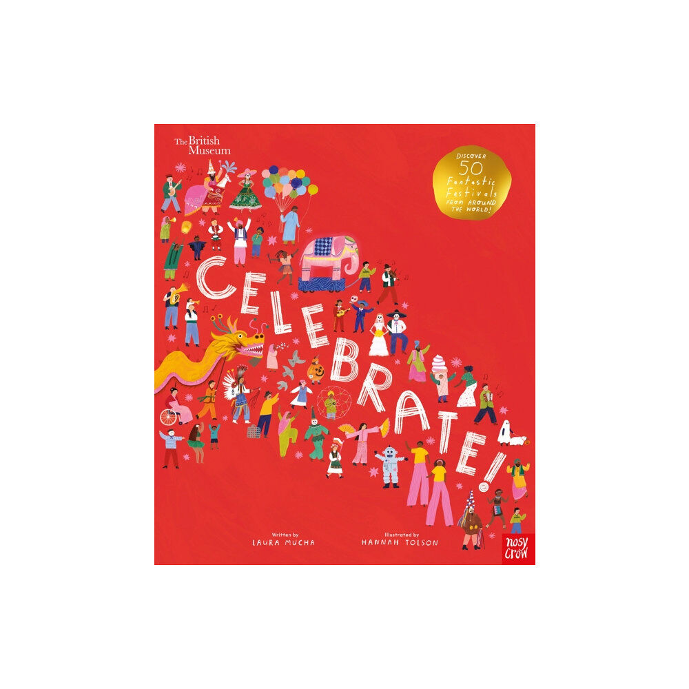 Nosy Crow Ltd British Museum: Celebrate! (inbunden, eng)