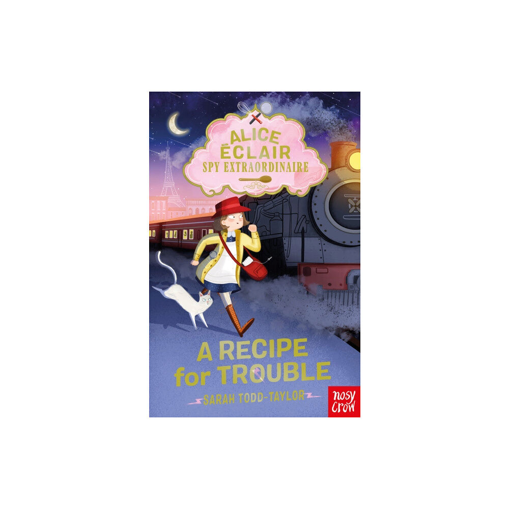 Nosy Crow Ltd Alice Eclair, Spy Extraordinaire! A Recipe for Trouble (häftad, eng)