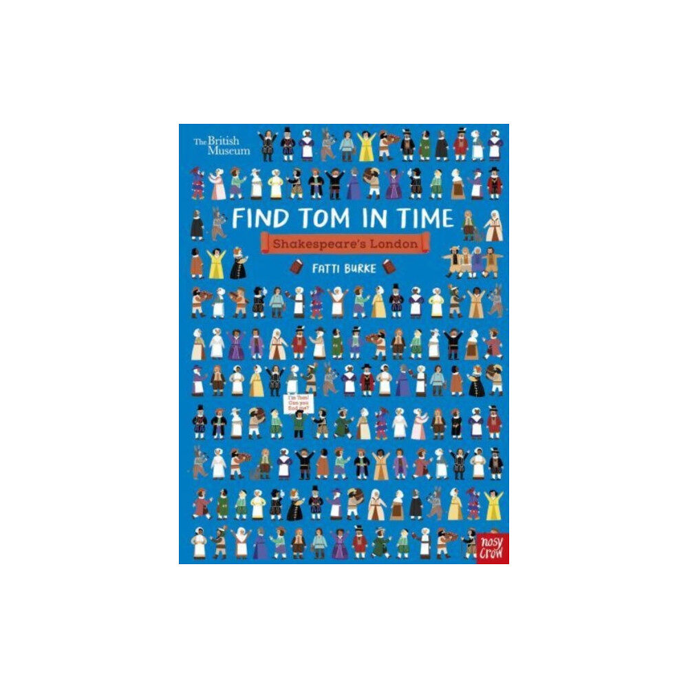 Nosy Crow Ltd British Museum: Find Tom in Time: Shakespeare's London (häftad, eng)