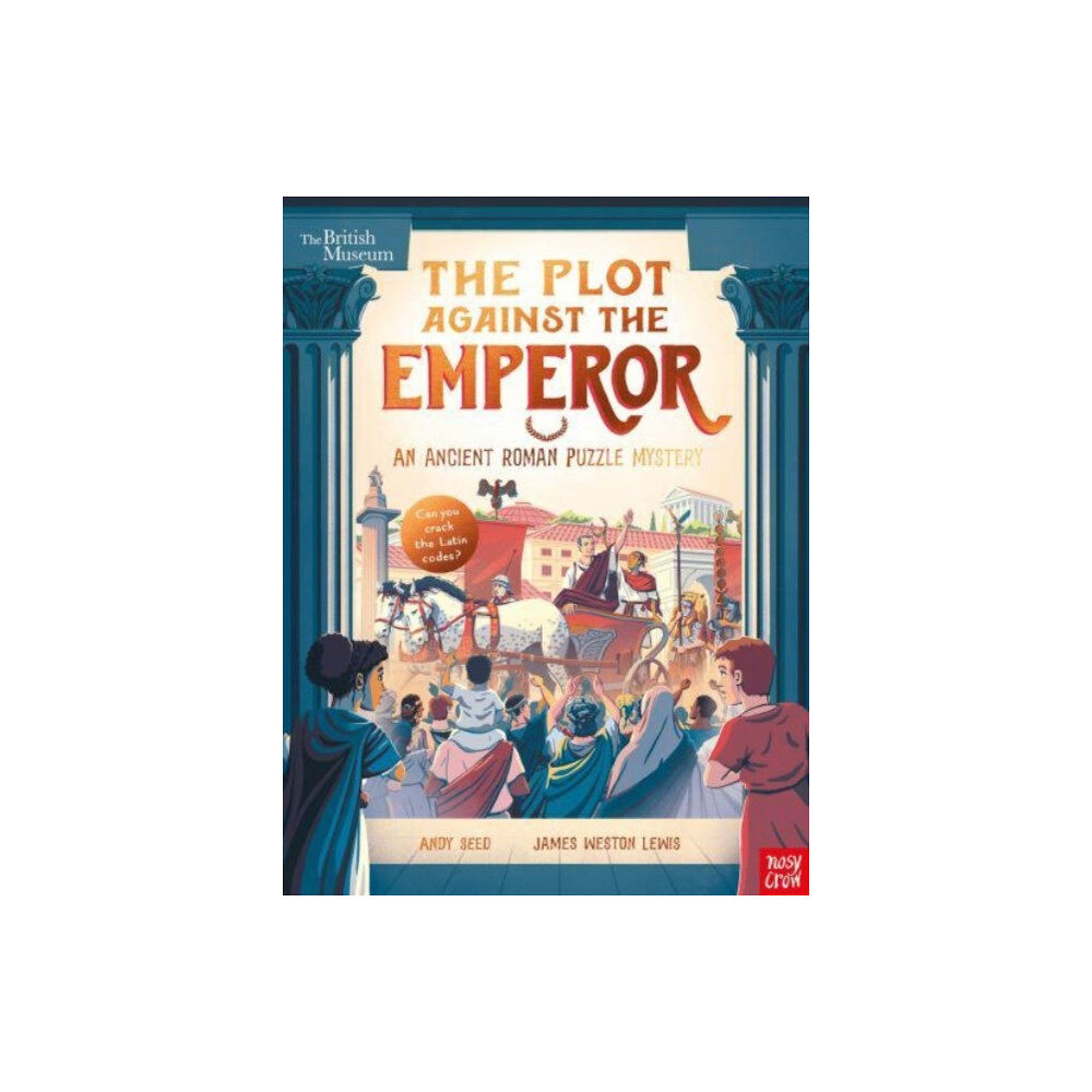Nosy Crow Ltd British Museum: The Plot Against the Emperor (An Ancient Roman Puzzle Mystery) (inbunden, eng)