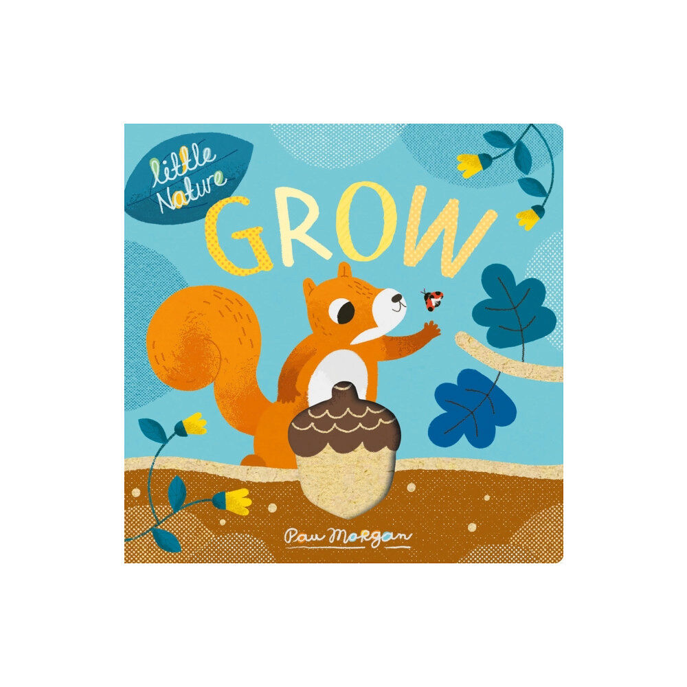 Little Tiger Press Group Grow (bok, board book, eng)