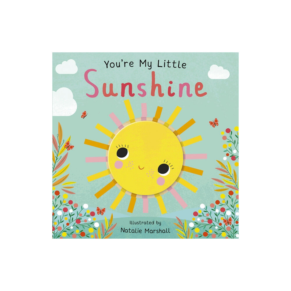 Little Tiger Press Group You're My Little Sunshine (bok, board book, eng)