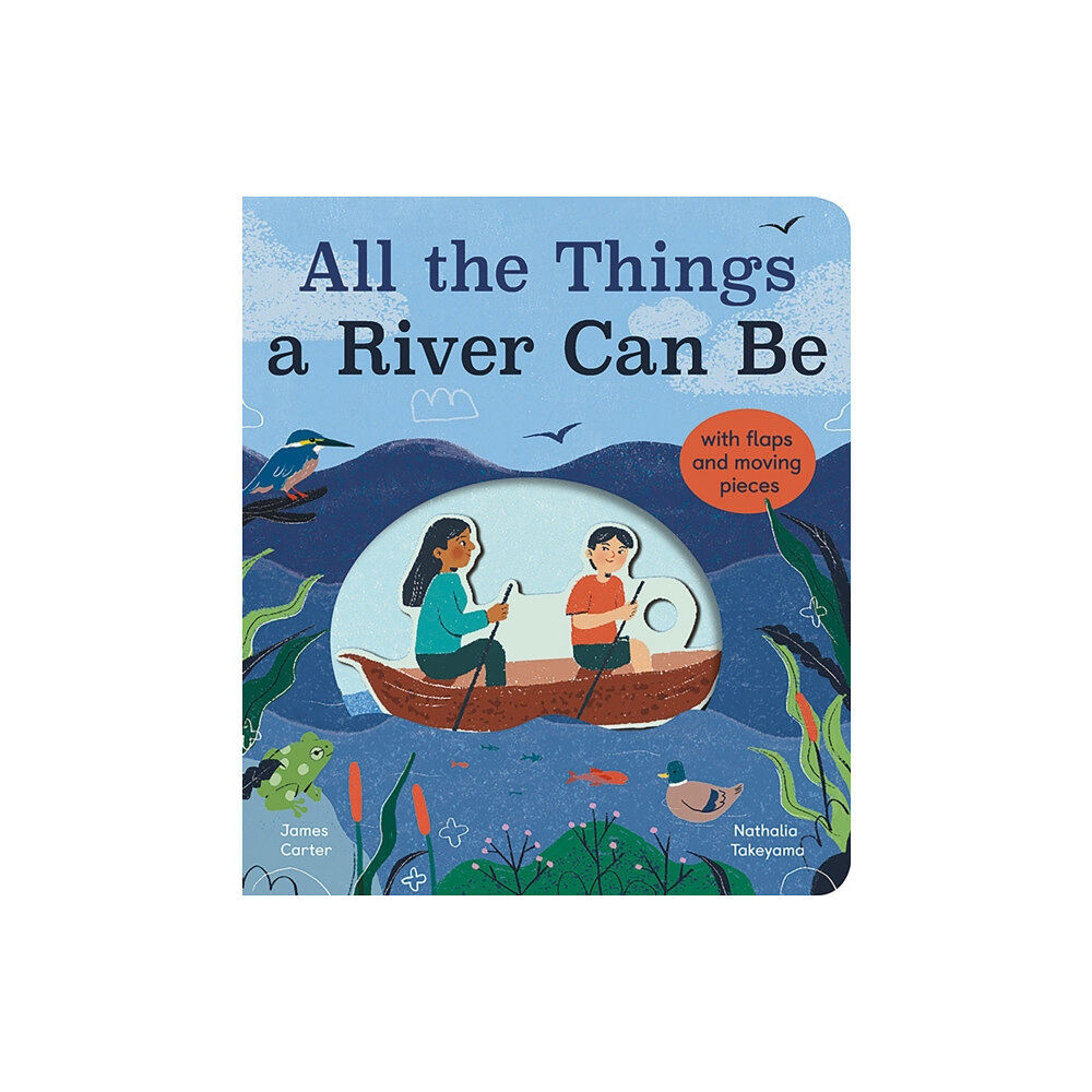 Little Tiger Press Group All the Things a River Can Be (bok, board book, eng)