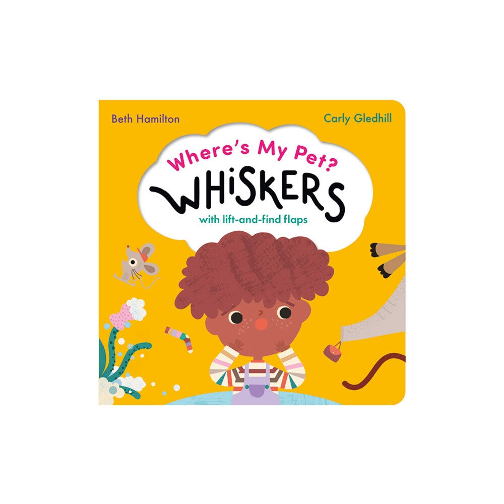 Little Tiger Press Group Where's My Pet? Whiskers (bok, board book, eng)