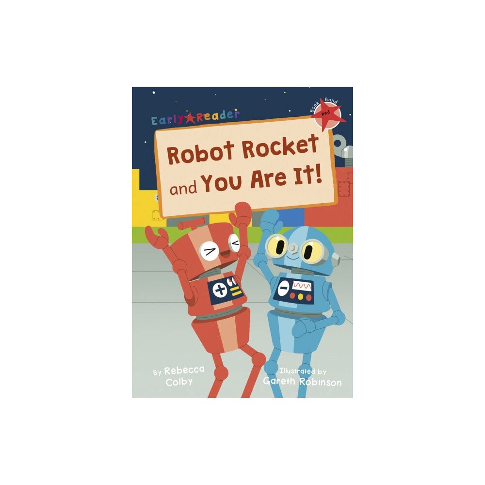 Maverick Arts Publishing Robot Rocket and You Are It! (häftad, eng)